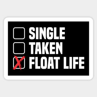 Single Taken Float Life - Funny Onewheel Sticker